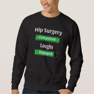 Hüftoperation Ersatz Wiederherstellung Überlebende Sweatshirt