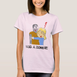 Hug A Zombie T - Shirt