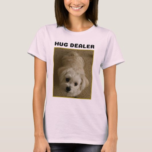 Hug Dealer T - Shirt (Vorderseite)