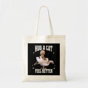 Hug eine Katze, fühle dich besser Skelett umarmt K Tragetasche