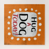 Hug einen Hund heute Jigsaw Puzzle (Horizontal)