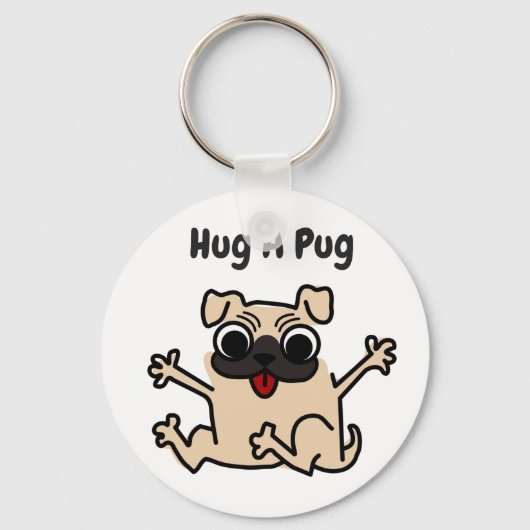 Hug einen Mops Hund Schlüsselanhänger (Vorderseite)