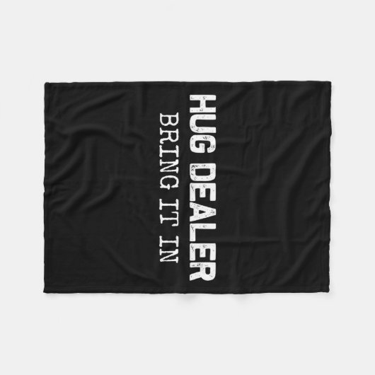 Hug Er, Bring It In _ Funny Hugger Hugs Sarcastic  Fleecedecke (Vorderseite (Horizontal))