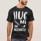 Hug Ich bin geimpft Coronavirus-Pandemie T-Shirt (Vorderseite)