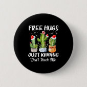 Hug Just Kidding Dont Touch Me Funny Cactus Christ Button (Vorderseite)