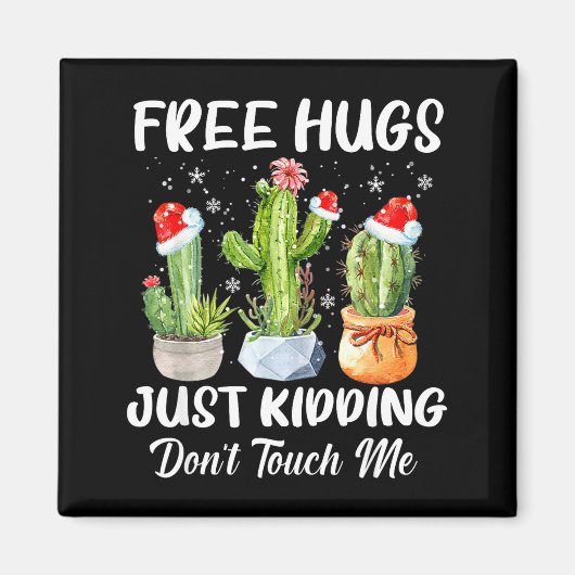 Hug Just Kidding Dont Touch Me Funny Cactus Christ Magnet (Vorne)