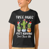 Hug Just Kidding Dont Touch Me Funny Cactus Christ T-Shirt (Vorderseite)