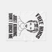 Hug, Just Kidding Funny Saying, Do Not Touch Me  Fleecedecke (Vorderseite (Horizontal))