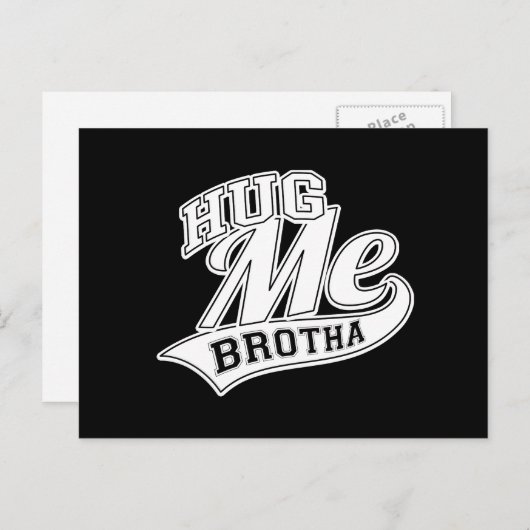 Hug Me Brotha Postkarte (Vorne/Hinten)