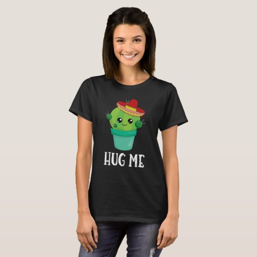 Hug Me Funny Cactus in a Sombrero T-Shirt (Vorne ganz)