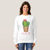 Hug Me Potted Pflanze Cactus Blume Sweatshirt (Vorne ganz)