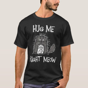Hug mich genau Meow Halloween T-Shirt
