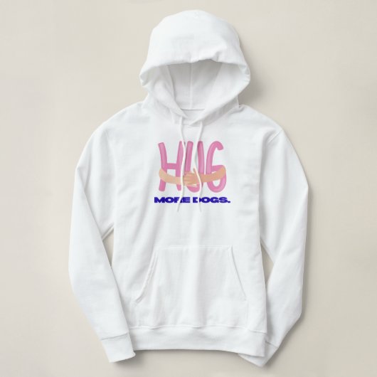 Hug More Hogs Design Hoodie (Design vorne)