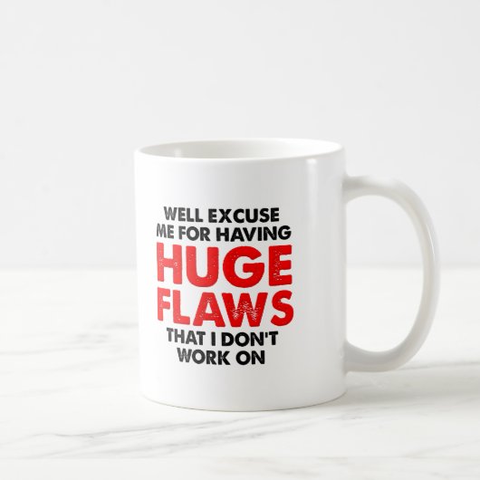 Huge Flaws Funny Mugs Kaffeetasse (Rechts)