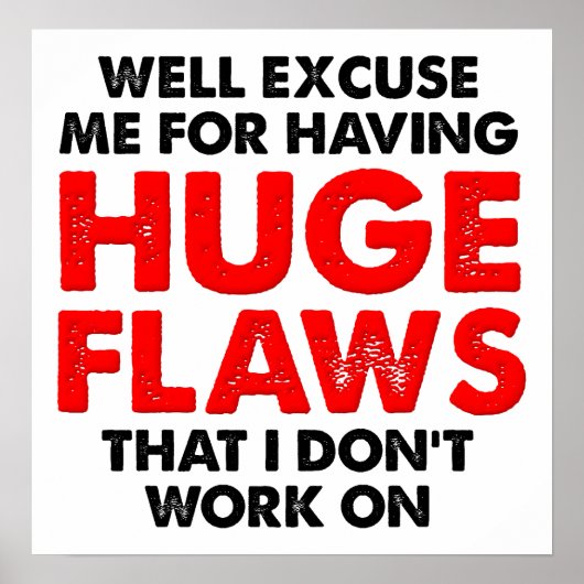 Huge Flaws Funny Poster (Vorne)