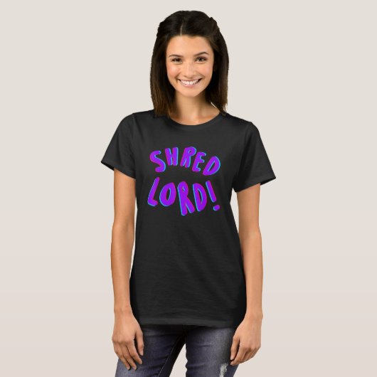 Huge Shred Lord T-Shirt (Vorne ganz)