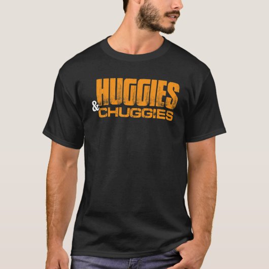 Huggies and Chuggies T-Shirt (Vorderseite)