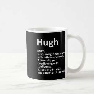 Hugh Definition Personalisiert Name Funny Birthday Kaffeetasse