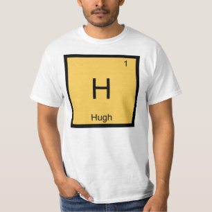 Hugh Name Chemie Element Periodensystem T-Shirt