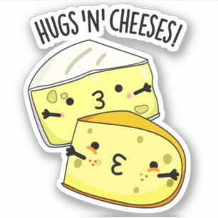 Hugs and Cheeses Funny Cheese Puff Aufkleber