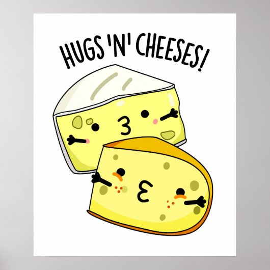 Hugs and Cheeses Funny Cheese Puff Poster (Vorne)