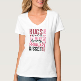 Hugs, Be Mine und Februar Kisses T - Shirt
