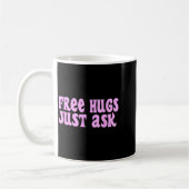 Hugs Just Ask Funny Sarcastic Joke Family Kaffeetasse (Links)