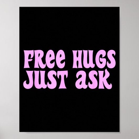Hugs Just Ask Funny Sarcastic Joke Family Poster (Vorne)