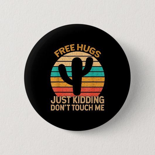 Hugs Just Kidding Don't Touch Me Cactus Humor Hugg Button (Vorderseite)