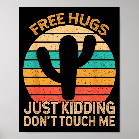 Hugs Just Kidding Don't Touch Me Cactus Humor Hugg Poster (Vorne)