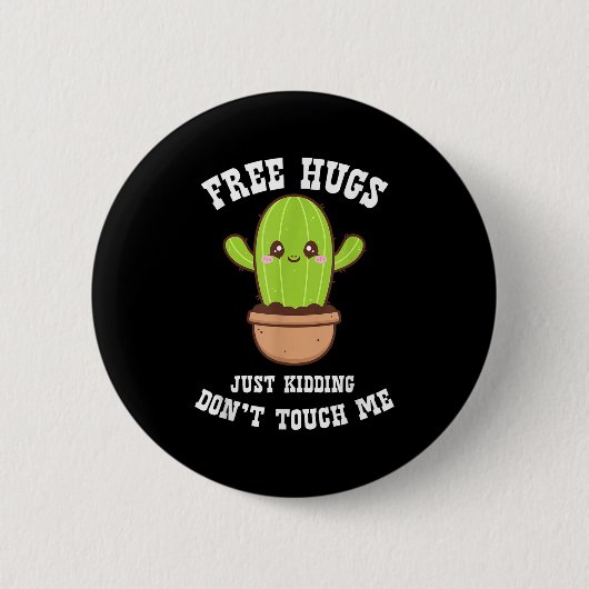Hugs Just Kidding Don't Touch Me Funny Cactus  Button (Vorderseite)