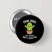 Hugs Just Kidding Don't Touch Me Funny Cactus  Button (Vorne & Hinten)