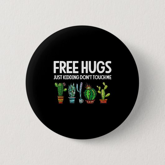 Hugs Just Kidding Don't Touch Me Funny Cactus Joke Button (Vorderseite)