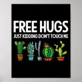Hugs Just Kidding Don't Touch Me Funny Cactus Joke Poster (Vorne)