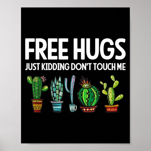 Hugs Just Kidding Don't Touch Me Funny Cactus Joke Poster (Vorne)