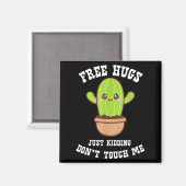 Hugs Just Kidding Don't Touch Me Funny Cactus Magnet (Vorderseite/Rückseite)