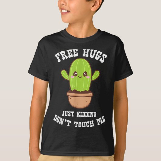 Hugs Just Kidding Don't Touch Me Funny Cactus T-Shirt (Vorderseite)