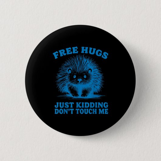 Hugs Just Kidding Don't Touch Me Hedgehog Funny Sa Button (Vorderseite)