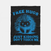 Hugs Just Kidding Don't Touch Me Hedgehog Funny Sa Fleecedecke (Vorderseite)