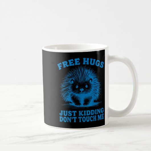 Hugs Just Kidding Don't Touch Me Hedgehog Funny Sa Kaffeetasse (Rechts)
