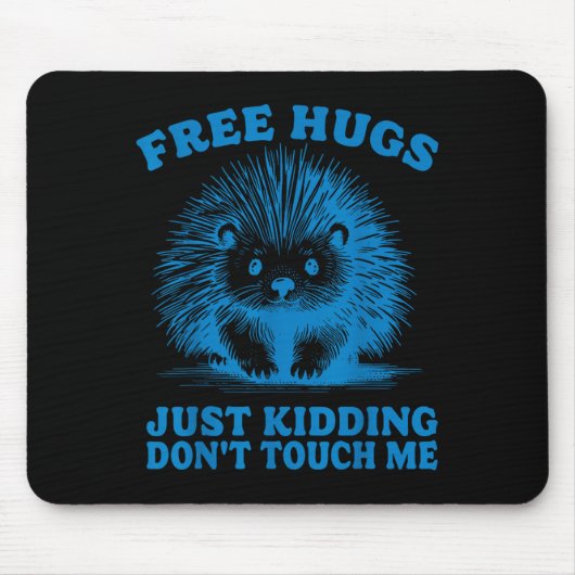 Hugs Just Kidding Don't Touch Me Hedgehog Funny Sa Mousepad (Vorne)