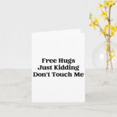 Hugs Just Kidding Don't Touch Me Karte (Gelbe Blume)