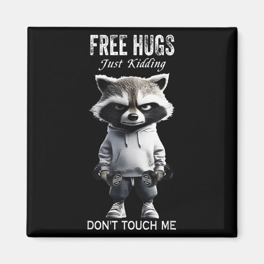 Hugs Just Kidding Don't Touch Me Racoon Workout Gy Magnet (Vorne)