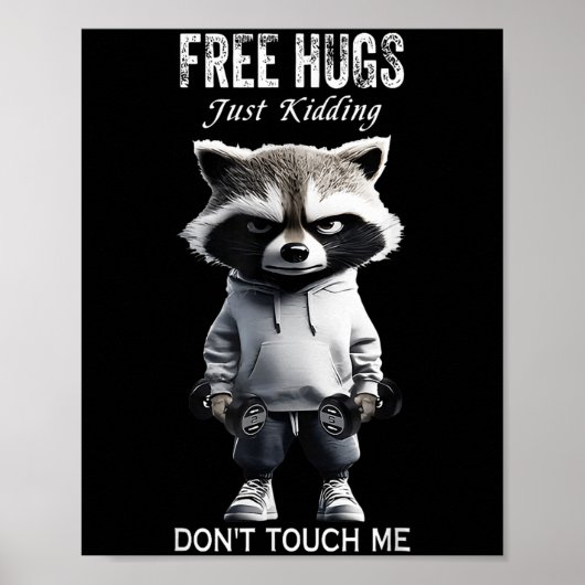 Hugs Just Kidding Don't Touch Me Racoon Workout Gy Poster (Vorne)