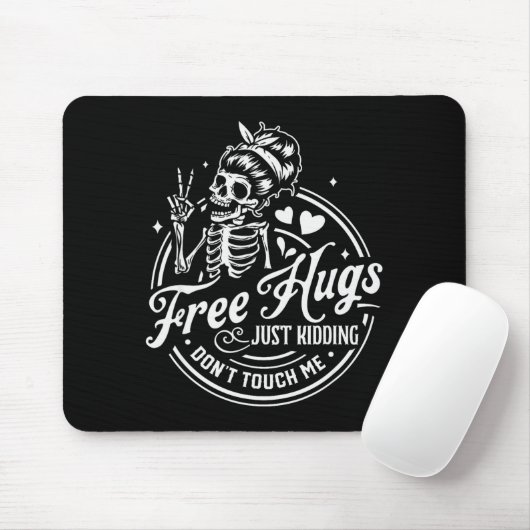 Hugs Just Kidding Don't Touch Me Skeleton Mousepad (Mit Mouse)
