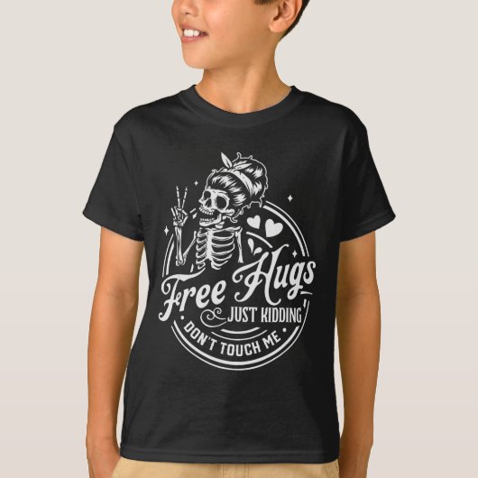 Hugs Just Kidding Don't Touch Me Skeleton T-Shirt (Vorderseite)