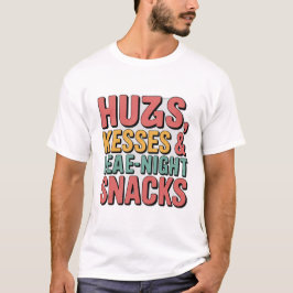 “Hugs, Kisses & Late-Night Snacks” T-Shirt
