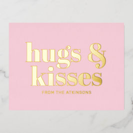 Hugs & Kisses rosa, moderne, fette Typografie Folien Feiertagspostkarte