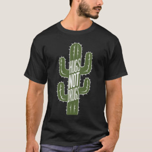 Hugs not drugs Funny sagt nein zu Drogen Cactus T-Shirt