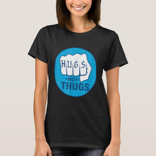 HUGS NOT THUGS 1 T-Shirt (Vorderseite)